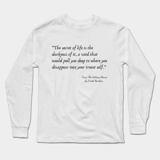 A Quote about Life from "The Solitary Shores" by Preeth Nambiar Long Sleeve T-Shirt